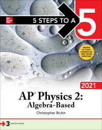 5 steps to a 5 ap physics 2 algebra based 2021 1st edition christopher bruhn 1260467481, 126046749x,