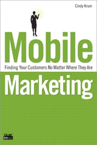mobile marketing finding your customers no matter where they are 1st edition cindy krum 0789739763,