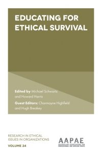 educating for ethical survival 1st edition michael schwartz, charmayne highfield, hugh breakey, dr howard