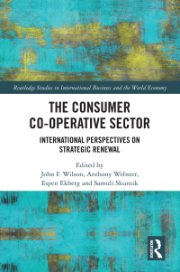 the consumer co-operative sector international perspectives on strategic renewal 1st edition john f. wilson