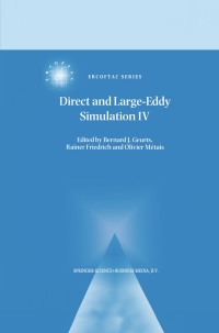 direct and large eddy simulation iv 1st edition bernard geurts, rainer friedrich, olivier métais