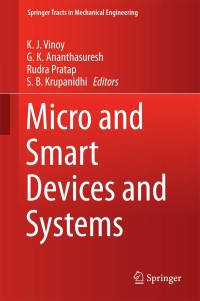 micro and smart devices and systems 1st edition k.j. vinoy, g. k. ananthasuresh, rudra pratap, s. b.