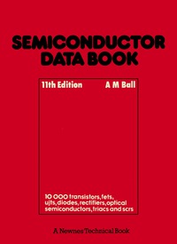 semiconductor data book 11th edition a. m. ball 0408004797, 1483105342, 9780408004794, 9781483105345