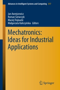 mechatronics ideas for industrial applications 1st edition jan awrejcewicz, roman szewczyk, maciej trojnacki,