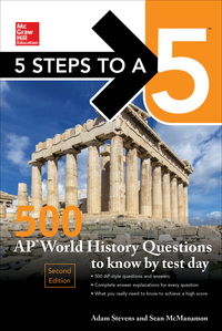 5 steps to a 5 500 ap world history questions to know by test day 2nd edition adam stevens, sean mcmanamon