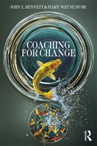 coaching for change 1st edition bennett, john l.; bush, mary wayne 0415897815, 9780415897815
