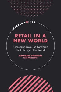 retail in a new world recovering from the pandemic that changed the world 1st edition eleonora pantano, kim