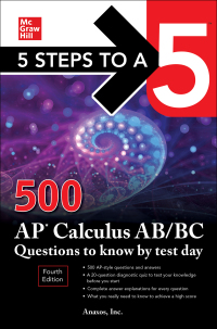 5 steps to a 5 500 ap calculus ab bc questions to know by test day 4th edition anaxos inc. 1264277547,