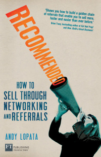 recommended how to sell through networking and referrals 1st edition andy lopata 0273757962, 0273758462,