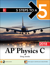 5 steps to a 5 ap physics c 2018 4th edition greg jacobs 1259863913, 1259863921, 9781259863912, 9781259863929