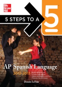 5 steps to a 5 ap spanish language 2012-2013 2012 edition dennis lavoie 0071752315, 9780071752312