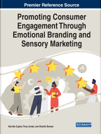promoting consumer engagement through emotional branding and sensory marketing 1st edition gupta monika