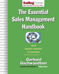 the essential sales management handbook your secret weapon to success 1st edition gerhard gschwandtner