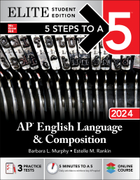 elite student edition 5 steps to a 5 ap english language and composition 2024 1st edition barbara l. murphy,