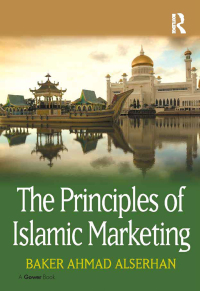 the principles of islamic marketing 2nd edition baker ahmad alserhan 1472460308, 1317019148, 9781472460301,