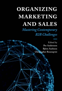 organizing marketing and sales mastering contemporary b2b challenges 1st edition per andersson, björn