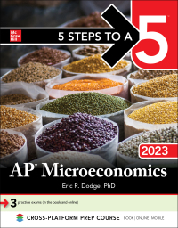 5 steps to a 5 ap microeconomics 2023 1st edition eric r. dodge 126454734x, 1264548087, 9781264547340,