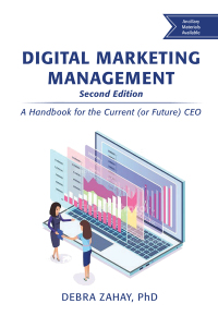 digital marketing management a handbook for the current or future ceo 2nd edition debra zahay 1951527925,