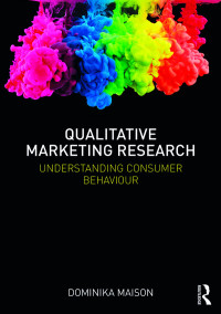 qualitative marketing research understanding consumer behaviour 1st edition dominika maison 1138607746,