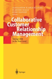 collaborative customer relationship management taking crm to the next level 1st edition alexander h.