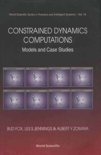constrained dynamics computations models and case studies 1st edition bud fox, leslie stephen jennings, 