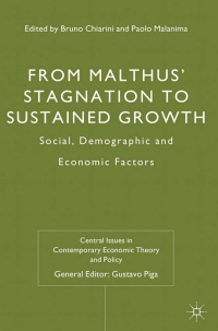 from malthus stagnation to sustained growth social demographic and economic factors 1st edition bruno