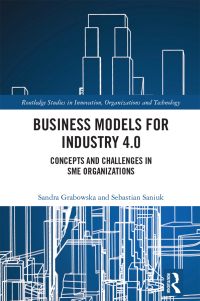 business models for industry 4.0 routledge studies in innovation organizations and technology 1st edition