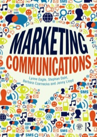 marketing communications 1st edition lynne eagle, stephan dahl,  barbara czarnecka, jenny  lloyd 0415507707,