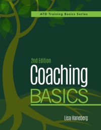coaching basics 2nd edition lisa haneberg 1607281503, 1607280027, 9781607281504, 9781607280026
