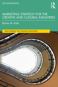 marketing strategy for the creative and cultural industries 2nd edition bonita m. kolb 0367419777,