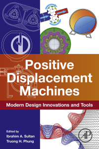 positive displacement machines modern design innovations and tools 1st edition ibrahim a. sultan, truong hi