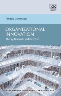 organizational innovation theory research and direction 1st edition fariborz damanpour 1788117433,