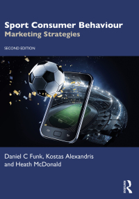 sport consumer behaviour marketing strategies 2nd edition daniel c funk , kostas alexandris,  heath mcdonald