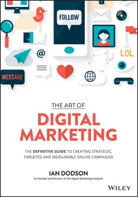the art of digital marketing the definitive guide to creating strategic targeted and measurable online