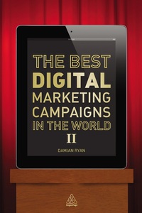 the best digital marketing campaigns in the world ii 1st edition damian ryan 0749469684, 0749469692,
