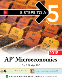 5 steps to a 5 ap microeconomics 2018 4th edition eric r. dodge 1259863816, 1259863824, 9781259863813,