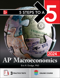5 steps to a 5 ap macroeconomics 2024 1st edition eric r. dodge 1265236380, 126524975x, 9781265236380,