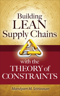 building lean supply chains with the theory of constraints 1st edition mandyam srinivasan 0071771212,