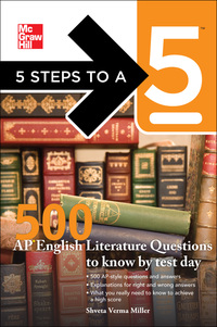 5 steps to a 5 500 ap english literature questions to know by test day 1st edition shveta verma miller