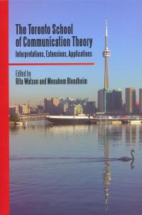 the toronto school of communication theory interpretations extensions applications 1st edition rita watson ,