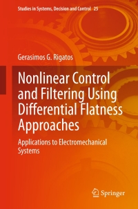 nonlinear control and filtering using differential flatness approaches applications to electromechanical