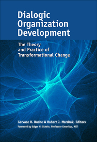 dialogic organization development the theory and practice of transformational change 1st edition gervase r.