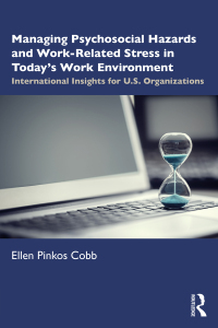 managing psychosocial hazards and work-related stress in today’s work environment 1st edition ellen pinkos