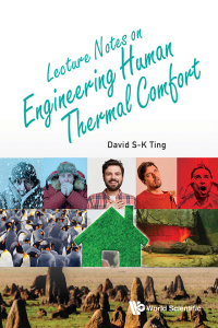 lecture notes on engineering human thermal comfort 1st edition david s-k ting 9811201749, 9811201765,