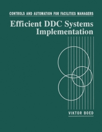controls and automation for facilities managers efficient ddc systems implementation 1st edition viktor boed