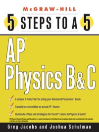 5 steps to a 5 ap physics b and c 1st edition greg jacobs, joshua schulman 0071437134, 9780071437134