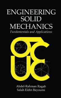 engineering solid mechanics fundamentals and applications 1st edition abdel-rahman a. ragab, salah eldin ahm