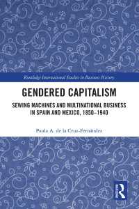gendered capitalism routledge international studies in business history 1st edition paula de la