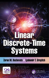 linear discrete time systems 1st edition zoran m. buchevats, lyubomir t. gruyitch 1032339381, 1351707582,
