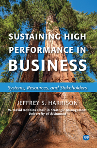 sustaining high performance in business systems resources and stakeholders 1st edition jeffrey s. harrison